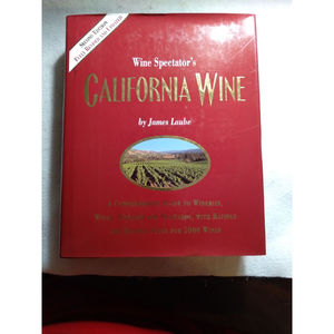 California Wine : A Comprehensive Guide to Wineries, Wines, Vintages, and Viney…
